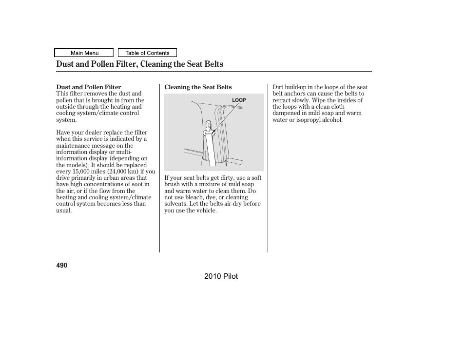 Dust and pollen filter, cleaning the seat belts | HONDA 2010 Pilot User Manual | Page 494 / 575