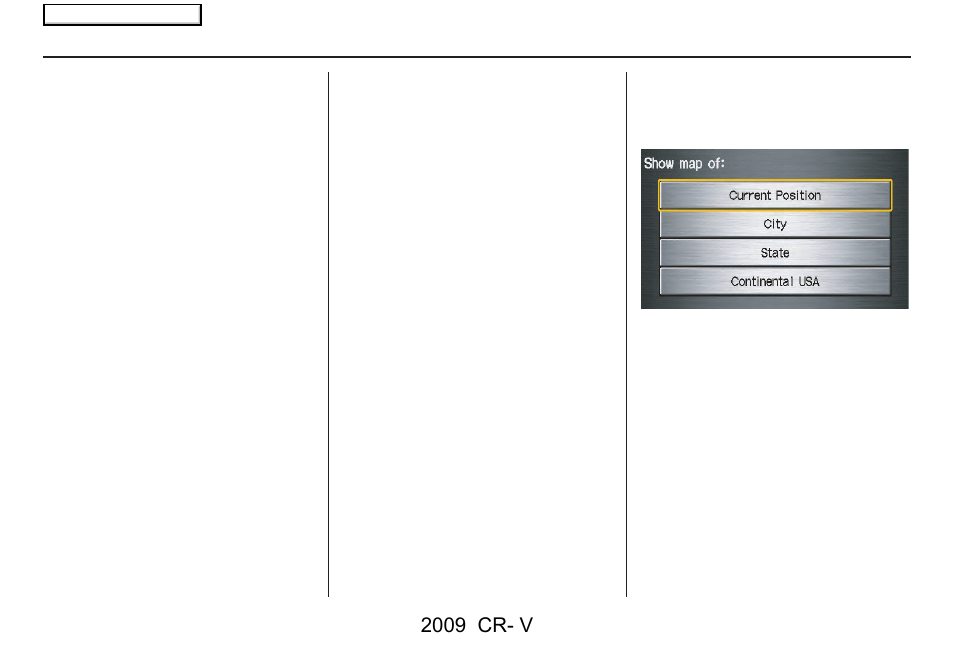 Entering a destination, 2009 cr- v | HONDA 2009 CR-V Navigation User Manual | Page 35 / 151