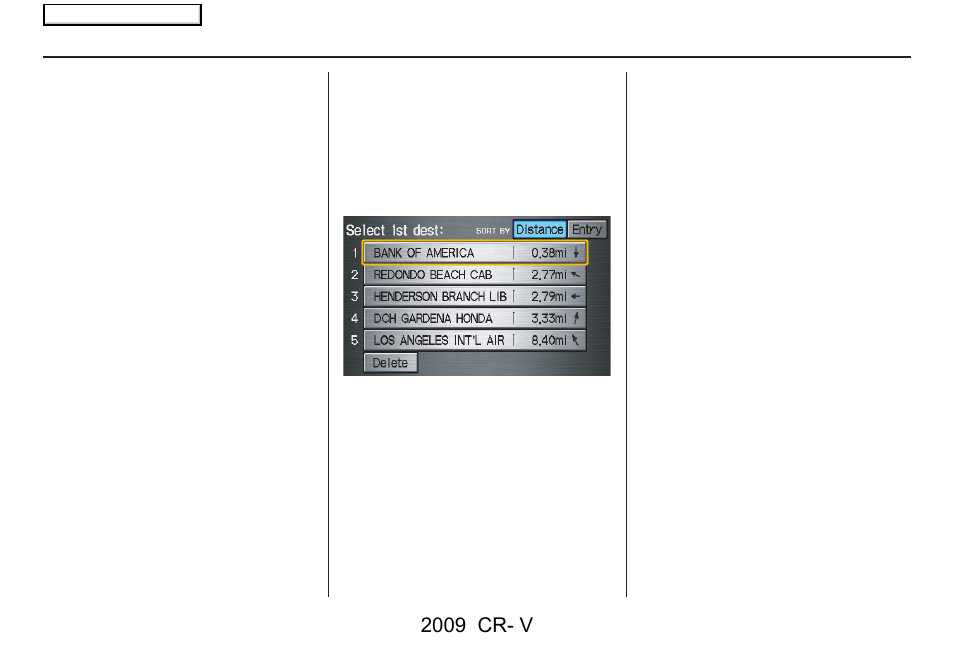 Entering a destination, 2009 cr- v | HONDA 2009 CR-V Navigation User Manual | Page 40 / 151