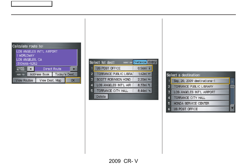 Entering a destination, 2009 cr- v | HONDA 2009 CR-V Navigation User Manual | Page 41 / 151