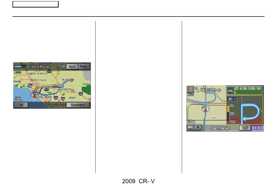 Driving to your destination, 2009 cr- v | HONDA 2009 CR-V Navigation User Manual | Page 46 / 151