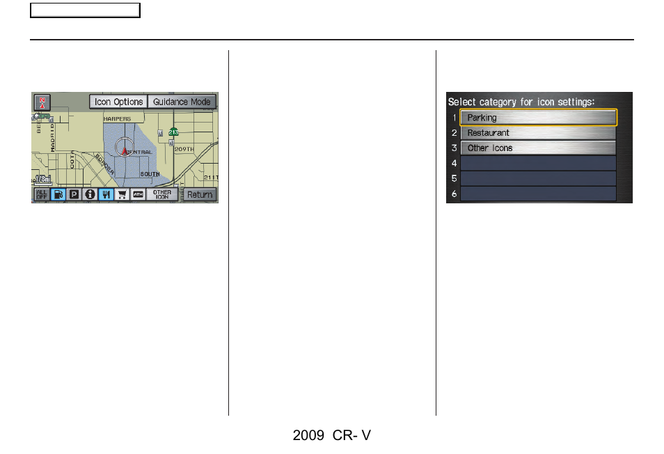 Driving to your destination, 2009 cr- v | HONDA 2009 CR-V Navigation User Manual | Page 57 / 151