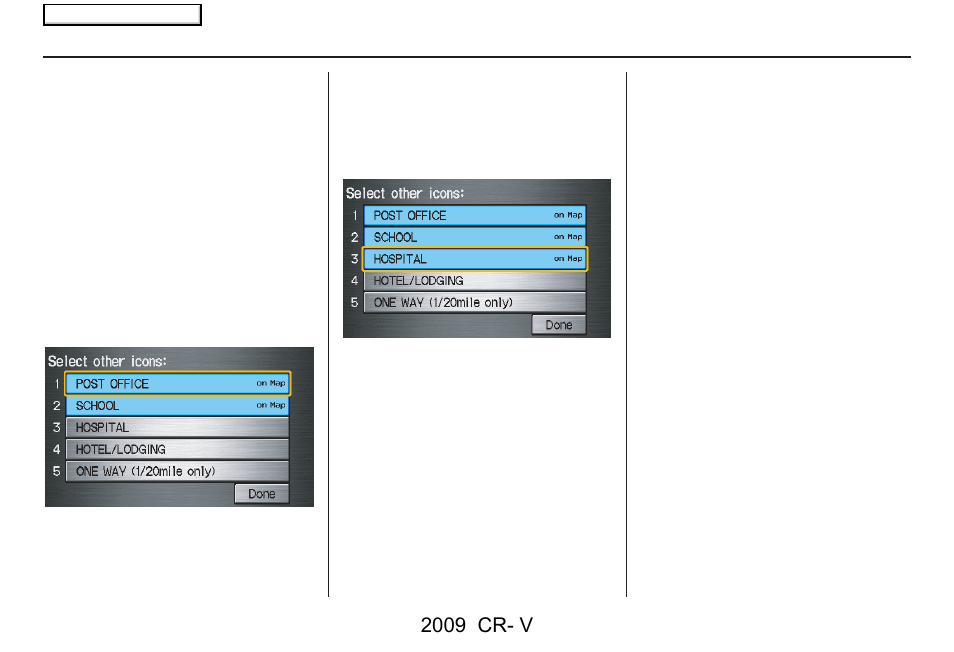 Driving to your destination, 2009 cr- v | HONDA 2009 CR-V Navigation User Manual | Page 58 / 151
