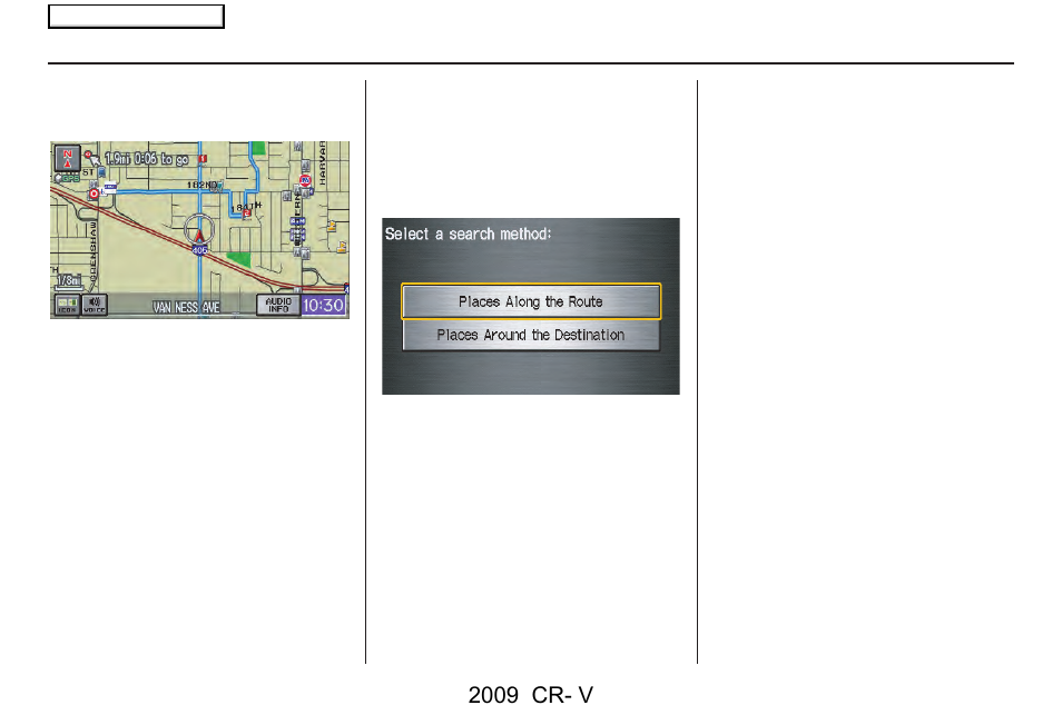 Driving to your destination, 2009 cr- v | HONDA 2009 CR-V Navigation User Manual | Page 63 / 151