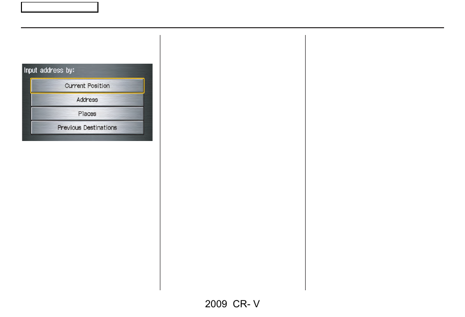 System setup, 2009 cr- v | HONDA 2009 CR-V Navigation User Manual | Page 77 / 151