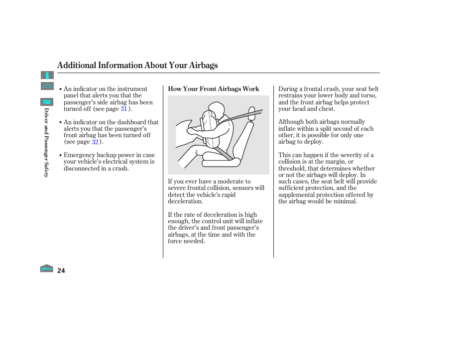 Additional information about your airbags | HONDA 2012 Accord Sedan User Manual | Page 27 / 446