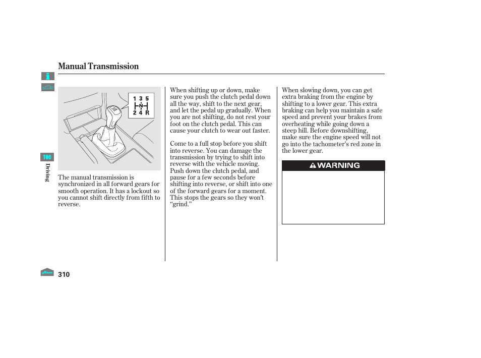 Manual transmission, P.310) | HONDA 2012 Accord Sedan User Manual | Page 313 / 446