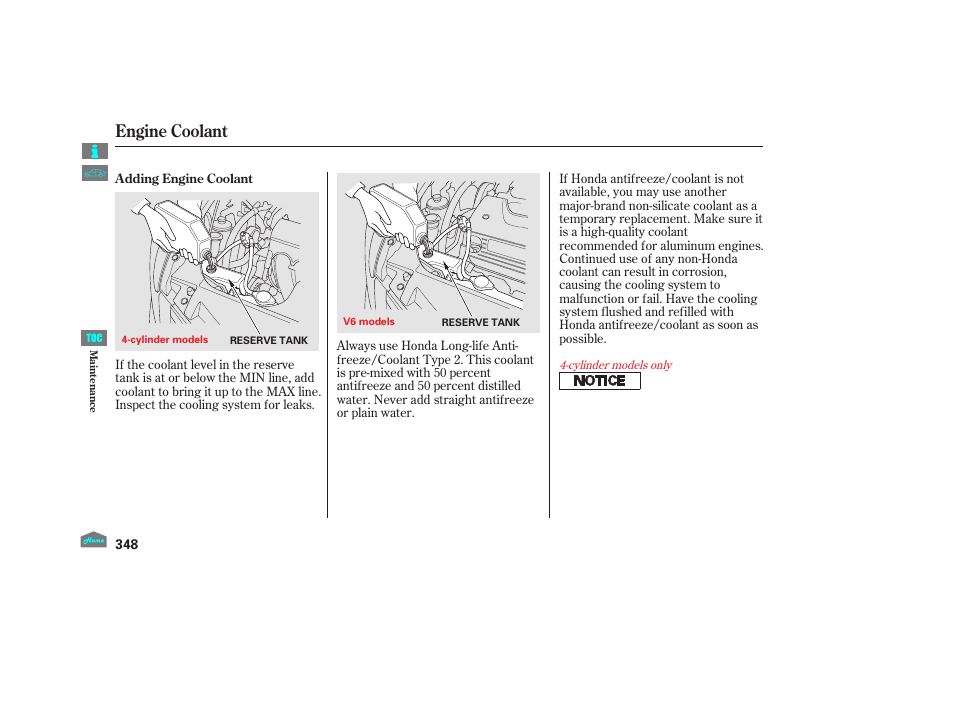 Engine coolant, Engine coolant reservoir | HONDA 2012 Accord Sedan User Manual | Page 351 / 446