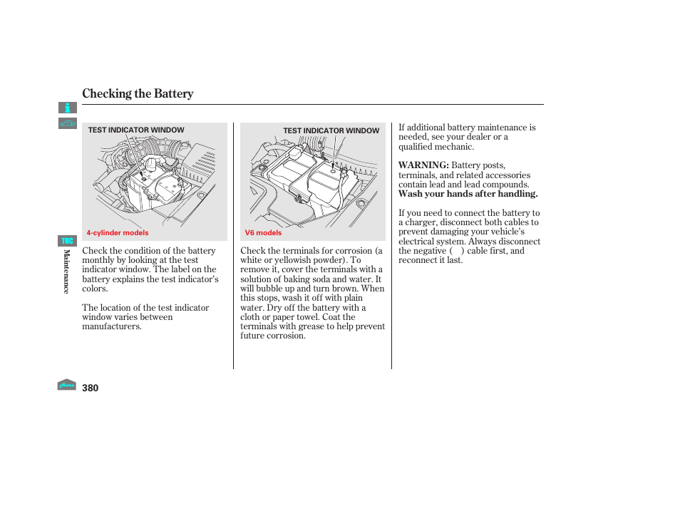 Checking the battery | HONDA 2012 Accord Sedan User Manual | Page 383 / 446