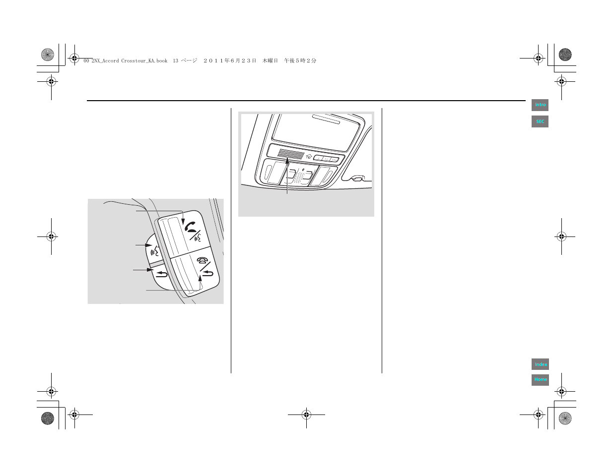 Getting started | HONDA 2012 Accord Crosstour Navigation User Manual | Page 13 / 156