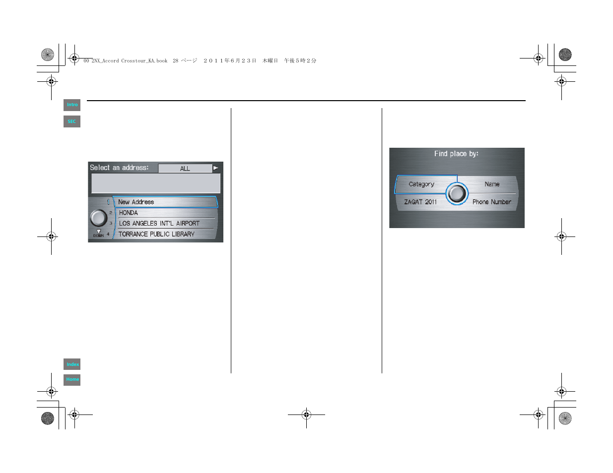 Entering a destination | HONDA 2012 Accord Crosstour Navigation User Manual | Page 28 / 156