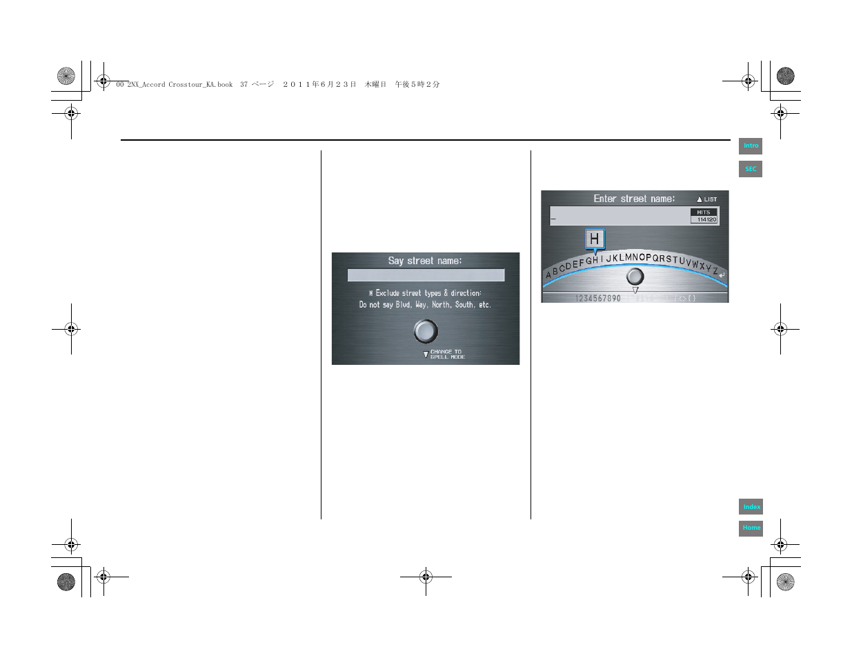 Entering a destination | HONDA 2012 Accord Crosstour Navigation User Manual | Page 37 / 156