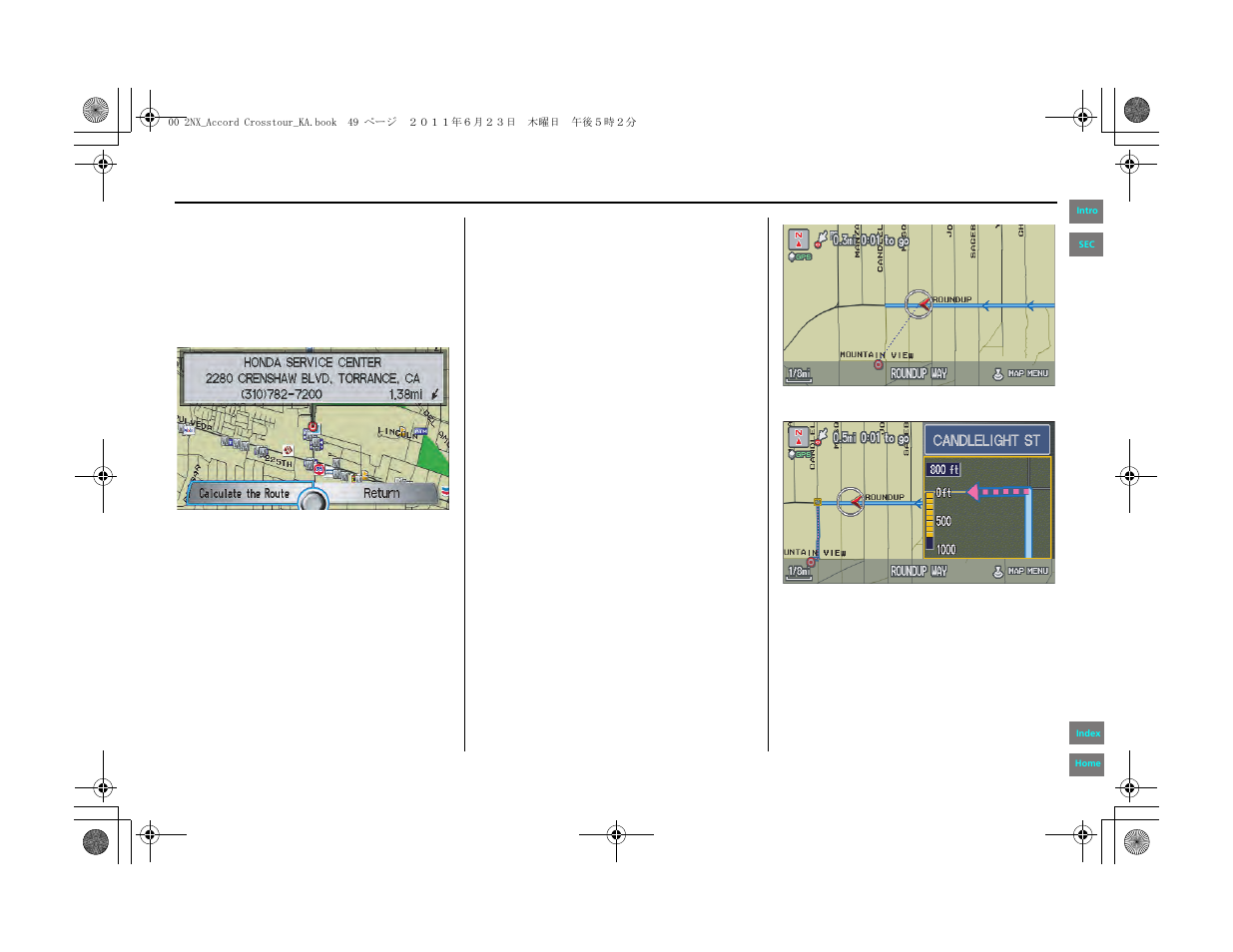 Driving to your destination | HONDA 2012 Accord Crosstour Navigation User Manual | Page 49 / 156