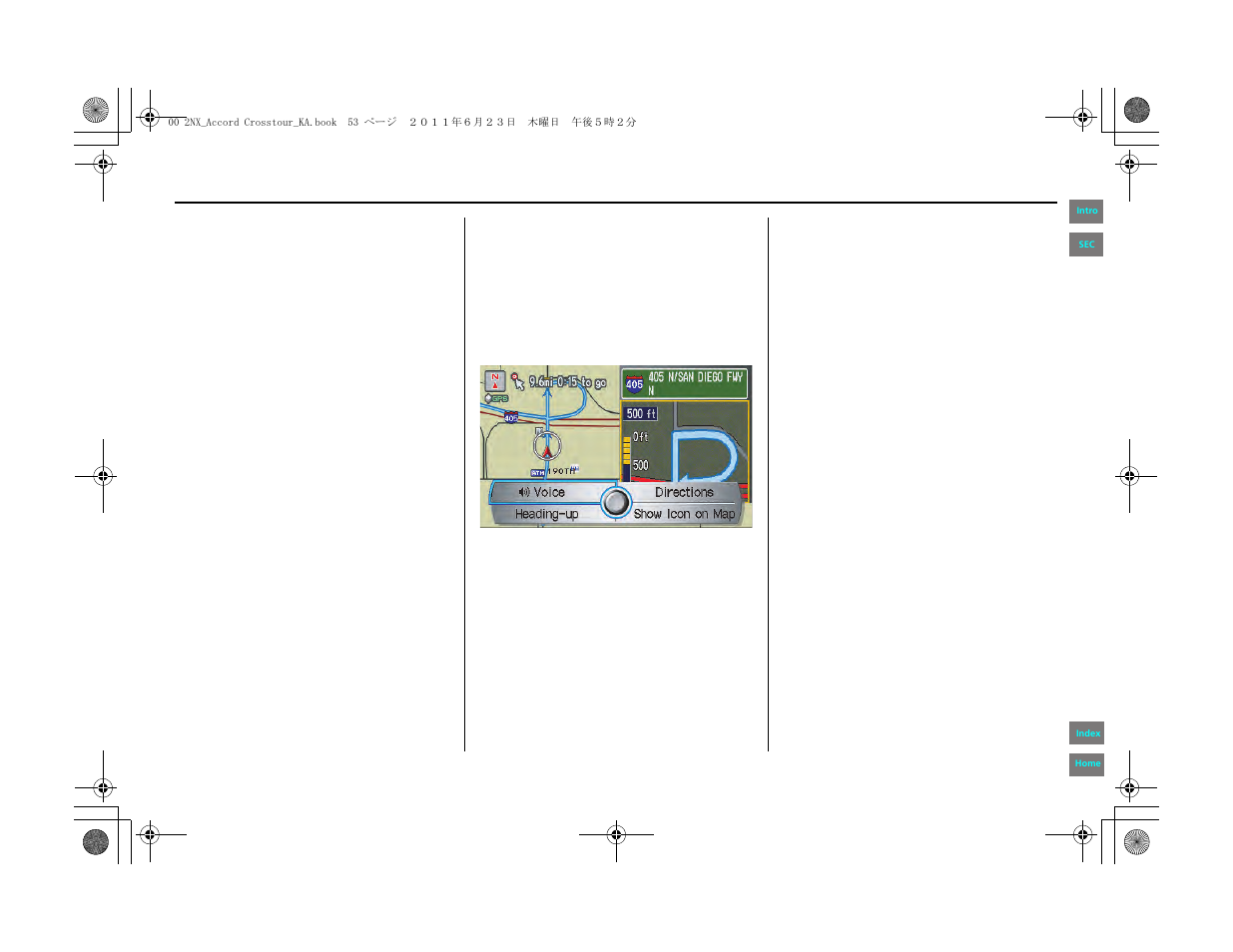 Driving to your destination | HONDA 2012 Accord Crosstour Navigation User Manual | Page 53 / 156