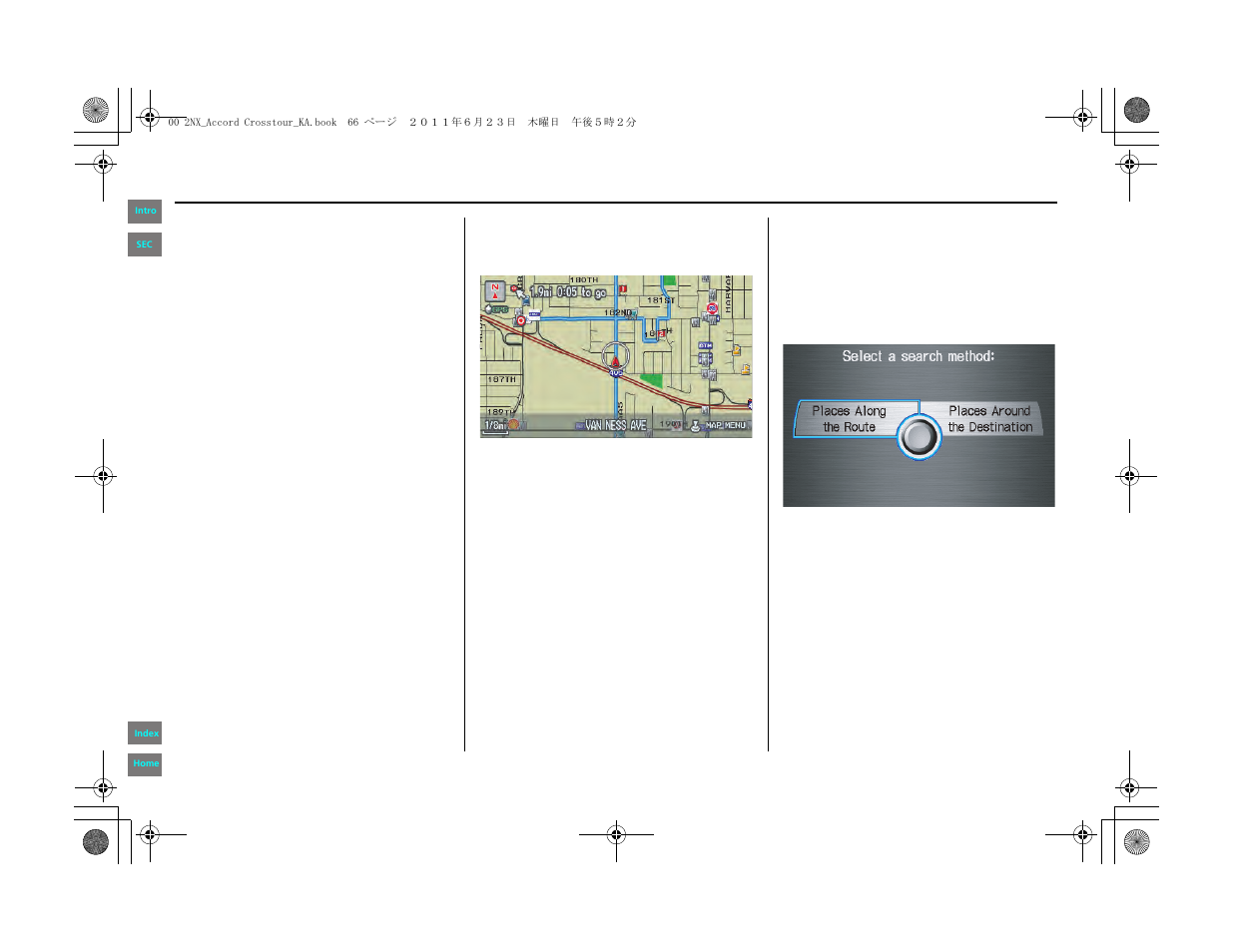 Driving to your destination | HONDA 2012 Accord Crosstour Navigation User Manual | Page 66 / 156