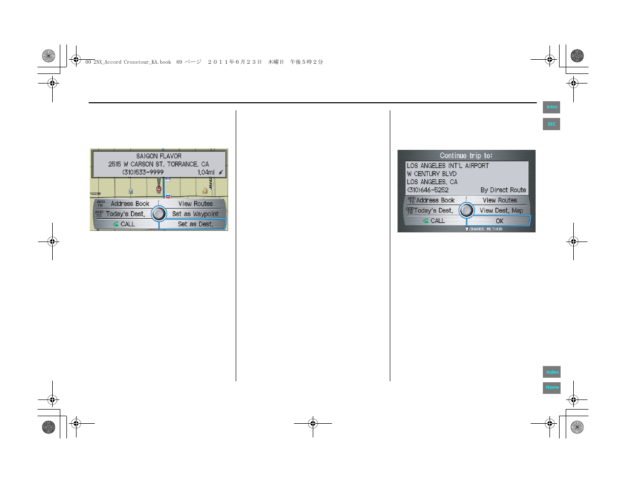 Driving to your destination | HONDA 2012 Accord Crosstour Navigation User Manual | Page 69 / 156