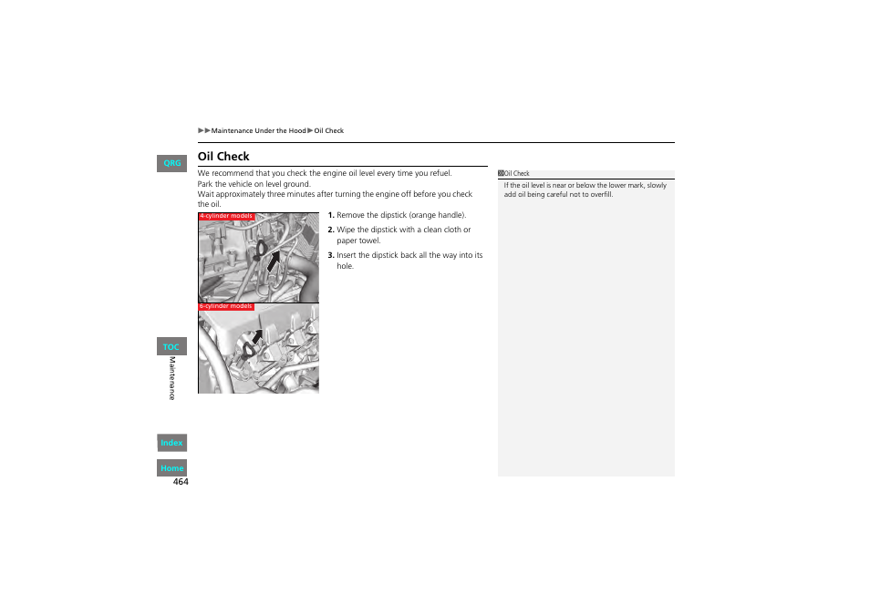 Oil check | HONDA 2013 Accord Coupe User Manual | Page 465 / 554