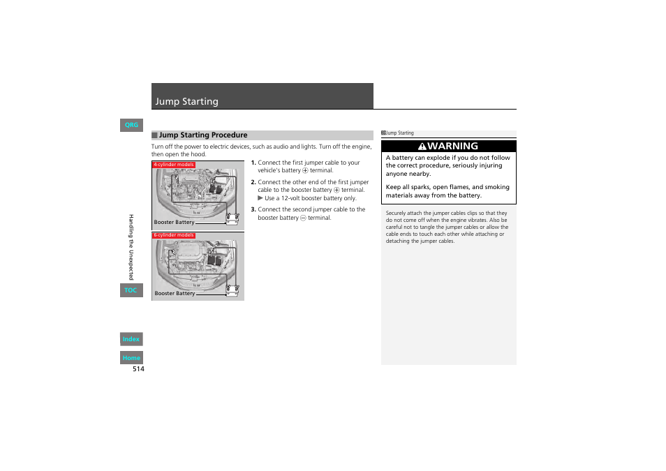 Jump starting, 2 jump starting p. 514, Warning | HONDA 2013 Accord Coupe User Manual | Page 515 / 554