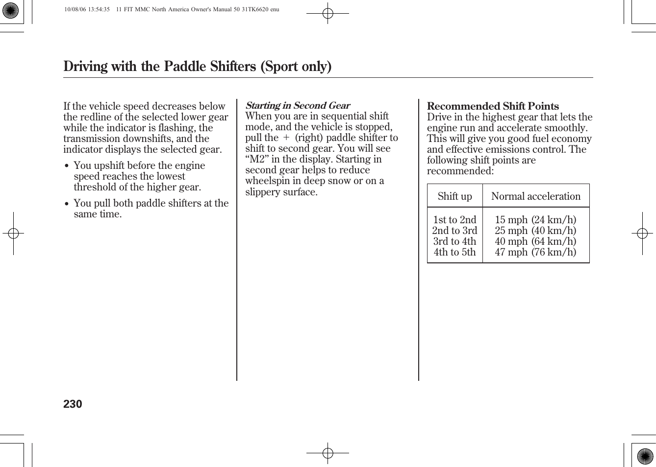 Driving with the paddle shifters (sport only) | HONDA 2011 Fit User Manual | Page 236 / 358