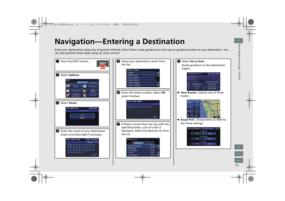 Navigation—entering a destination | HONDA 2013 Fit Navigation User Manual | Page 12 / 198