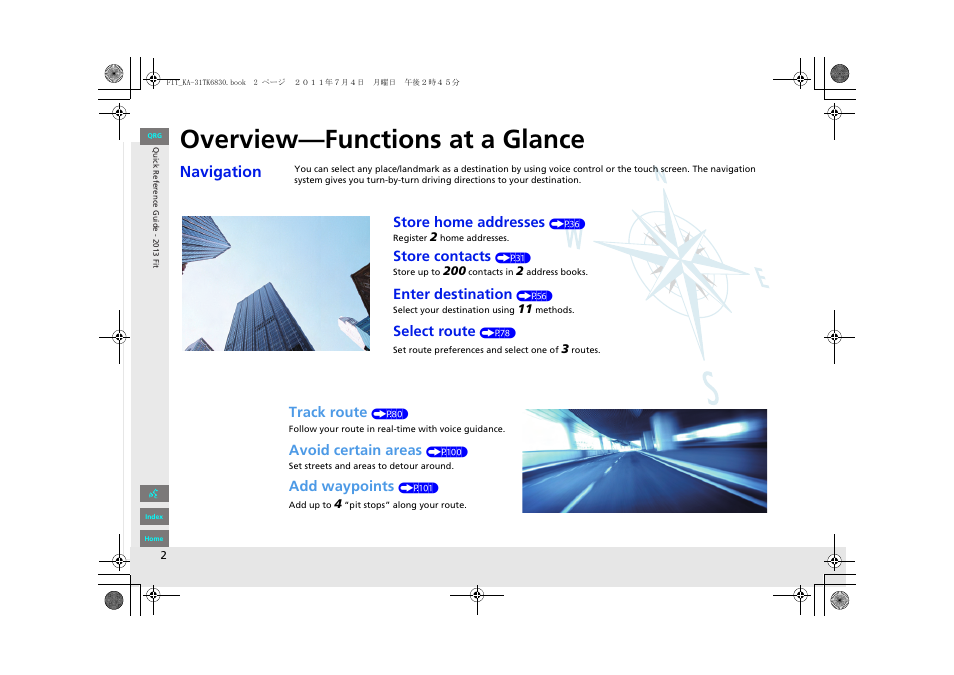 Quick reference guide, Overview, Overview—functions at a glance | Navigation, Store home addresses, Store contacts, Enter destination, Select route, Track route, Avoid certain areas | HONDA 2013 Fit Navigation User Manual | Page 3 / 198