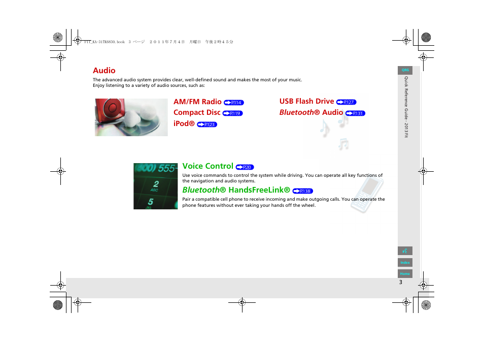 Audio, Voice control, Bluetooth ® handsfreelink | Am/fm radio, Compact disc, Ipod, Usb flash drive, Bluetooth ® audio | HONDA 2013 Fit Navigation User Manual | Page 4 / 198