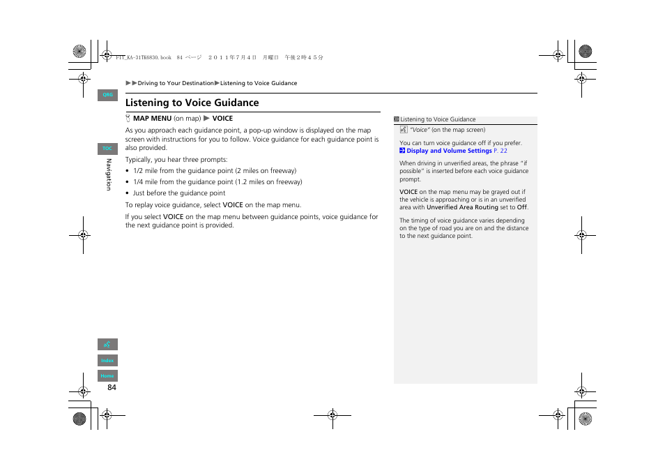 Listening to voice guidance | HONDA 2013 Fit Navigation User Manual | Page 85 / 198