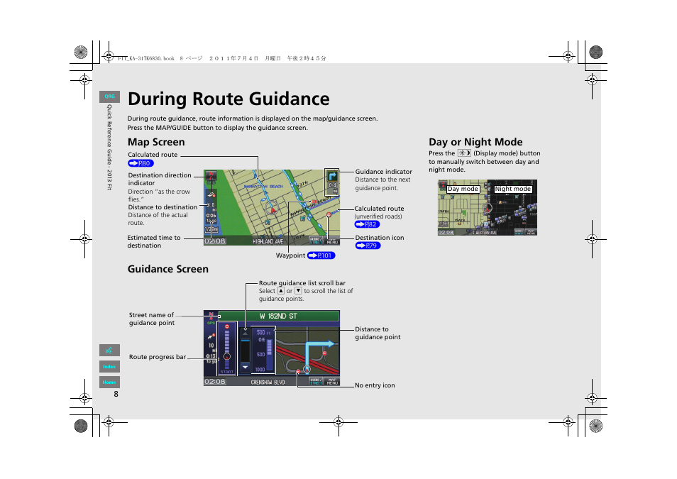 During route guidance, Map screen guidance screen, Day or night mode | HONDA 2013 Fit Navigation User Manual | Page 9 / 198