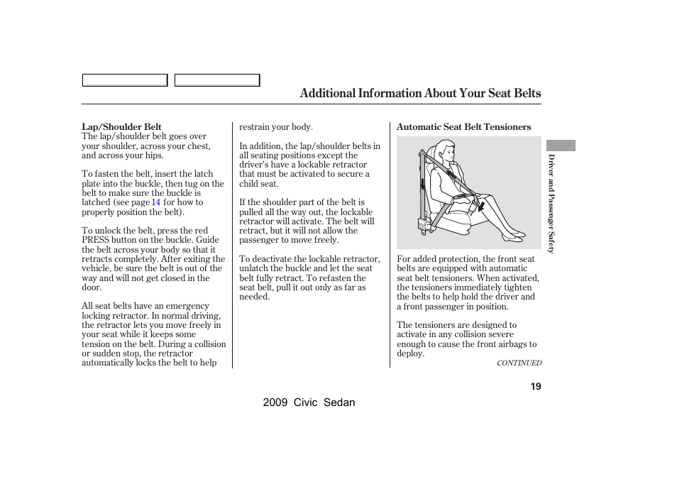 Additional information about your seat belts | HONDA 2009 Civic Sedan User Manual | Page 22 / 396