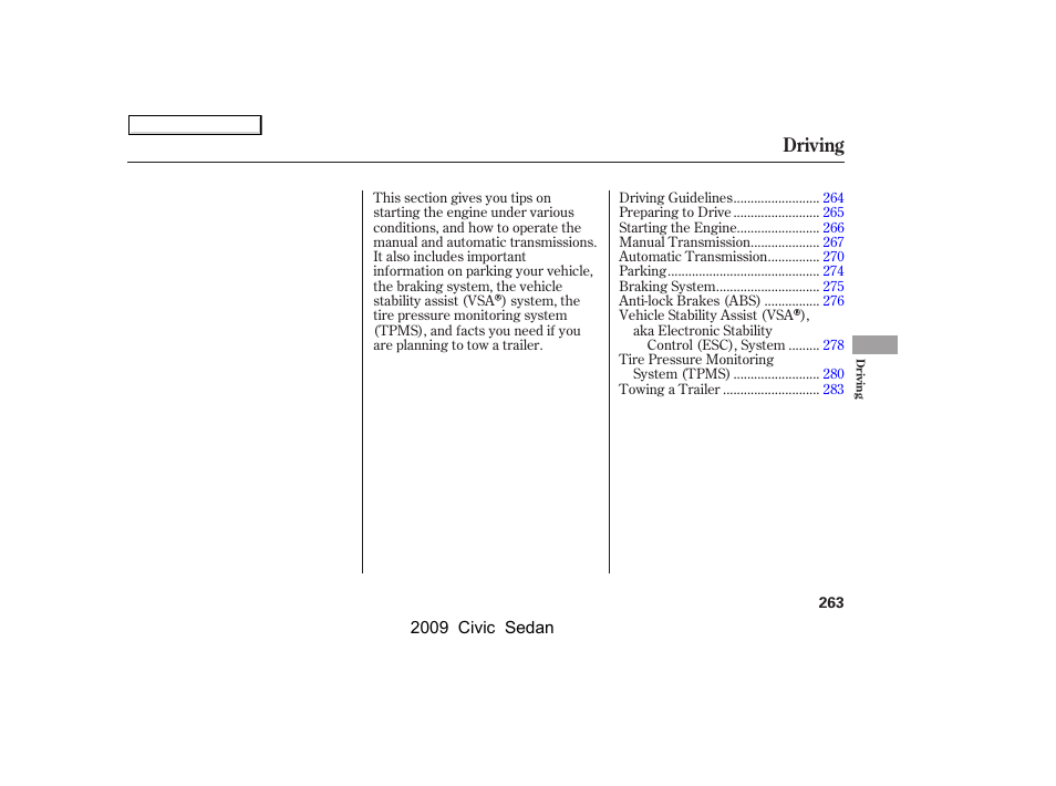 Driving | HONDA 2009 Civic Sedan User Manual | Page 266 / 396