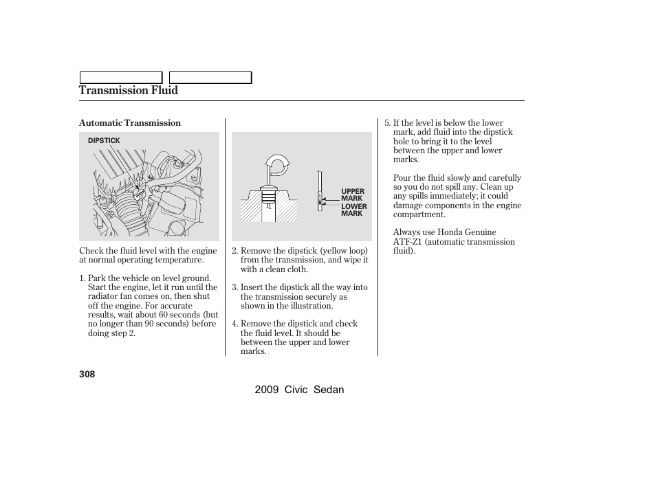 Transmission fluid | HONDA 2009 Civic Sedan User Manual | Page 311 / 396