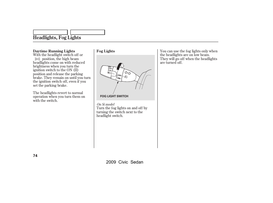 Headlights, fog lights | HONDA 2009 Civic Sedan User Manual | Page 77 / 396
