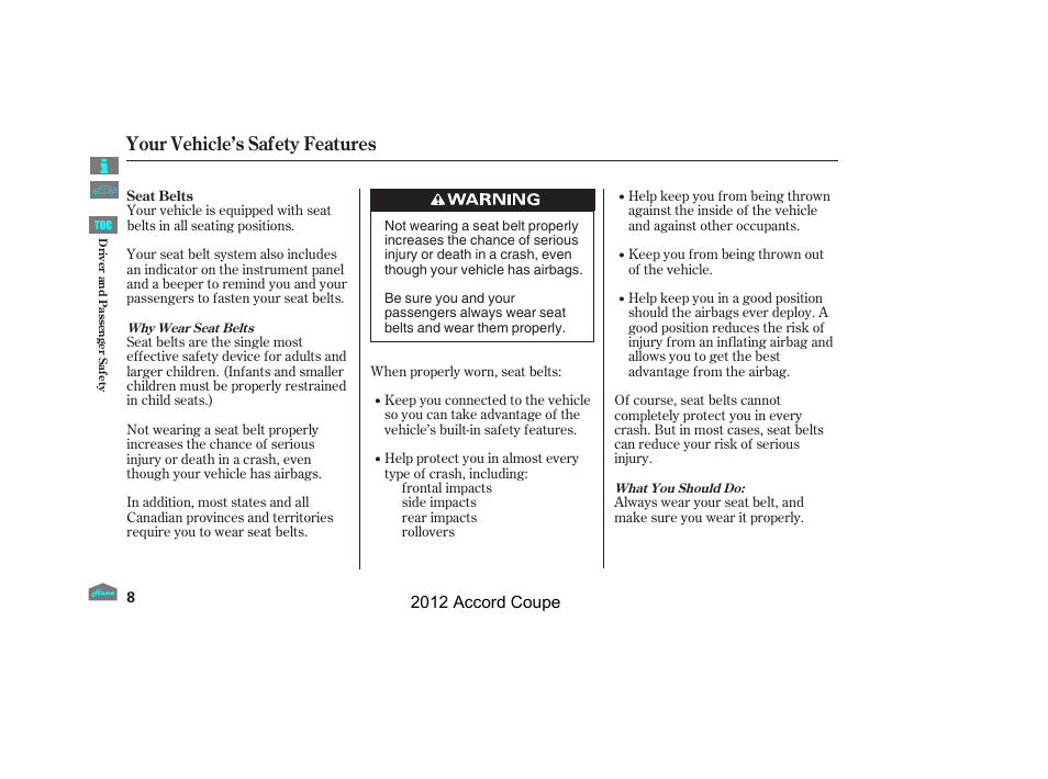 Your vehicle’s safety features | HONDA 2012 Accord Coupe User Manual | Page 11 / 454