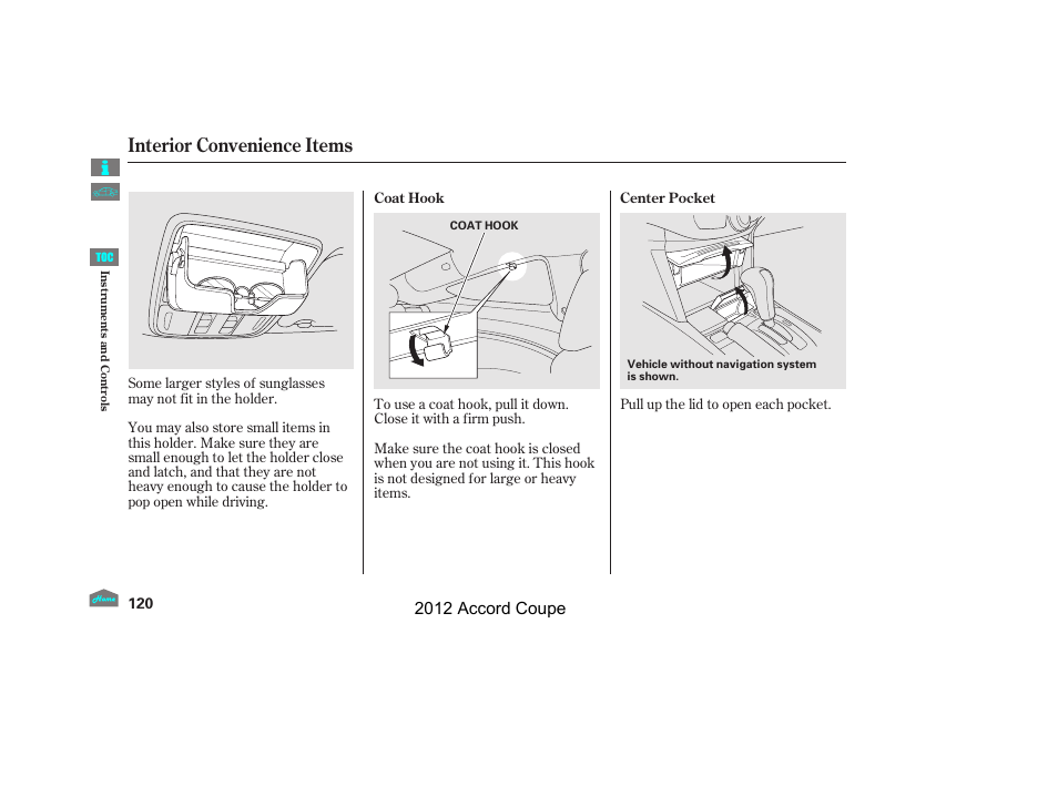 Center pockets, Coat hook, Interior convenience items | 2012 accord coupe | HONDA 2012 Accord Coupe User Manual | Page 123 / 454
