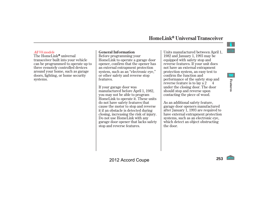 Homelink universal transceiver | HONDA 2012 Accord Coupe User Manual | Page 256 / 454