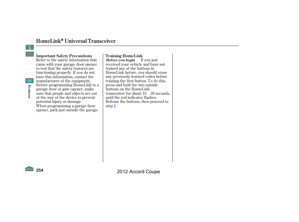 Homelink universal transceiver | HONDA 2012 Accord Coupe User Manual | Page 257 / 454