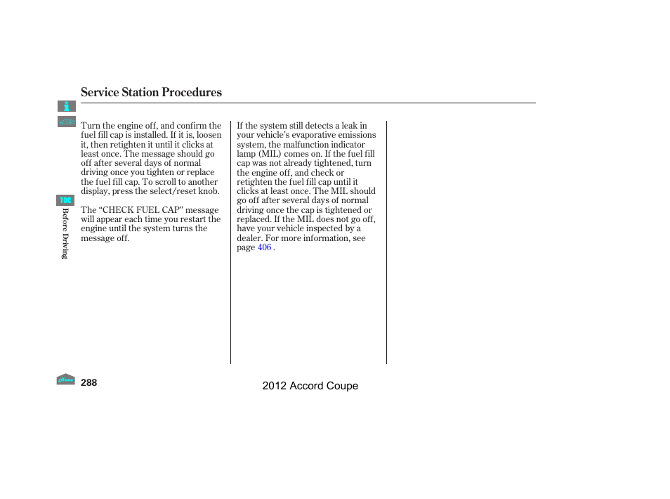 Service station procedures, 2012 accord coupe | HONDA 2012 Accord Coupe User Manual | Page 291 / 454