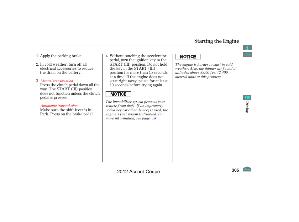 Starting the engine | HONDA 2012 Accord Coupe User Manual | Page 308 / 454