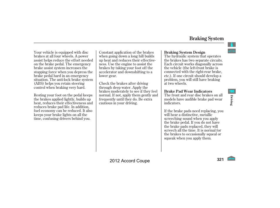 Braking system | HONDA 2012 Accord Coupe User Manual | Page 324 / 454