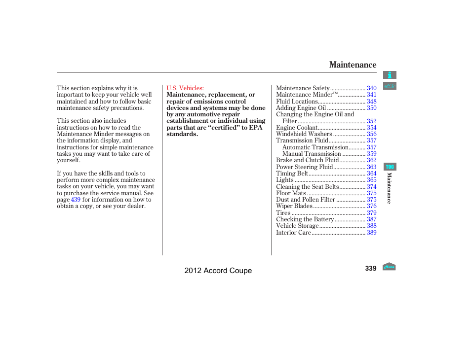 Maintenance | HONDA 2012 Accord Coupe User Manual | Page 342 / 454