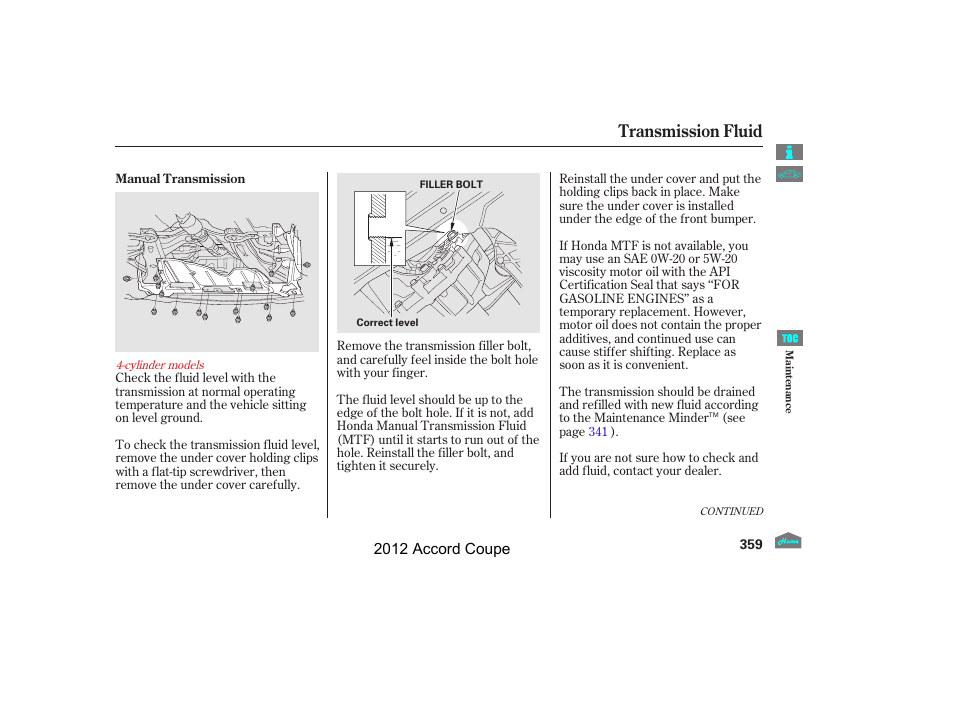 Transmission fluid, 2012 accord coupe | HONDA 2012 Accord Coupe User Manual | Page 362 / 454