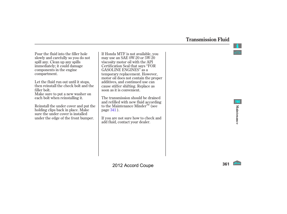 Transmission fluid | HONDA 2012 Accord Coupe User Manual | Page 364 / 454