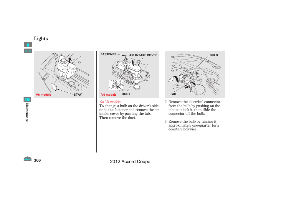 Lights, 2012 accord coupe | HONDA 2012 Accord Coupe User Manual | Page 369 / 454