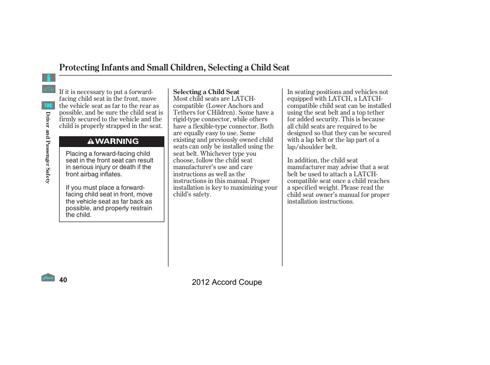 Selecting a child seat, 2012 accord coupe | HONDA 2012 Accord Coupe User Manual | Page 43 / 454