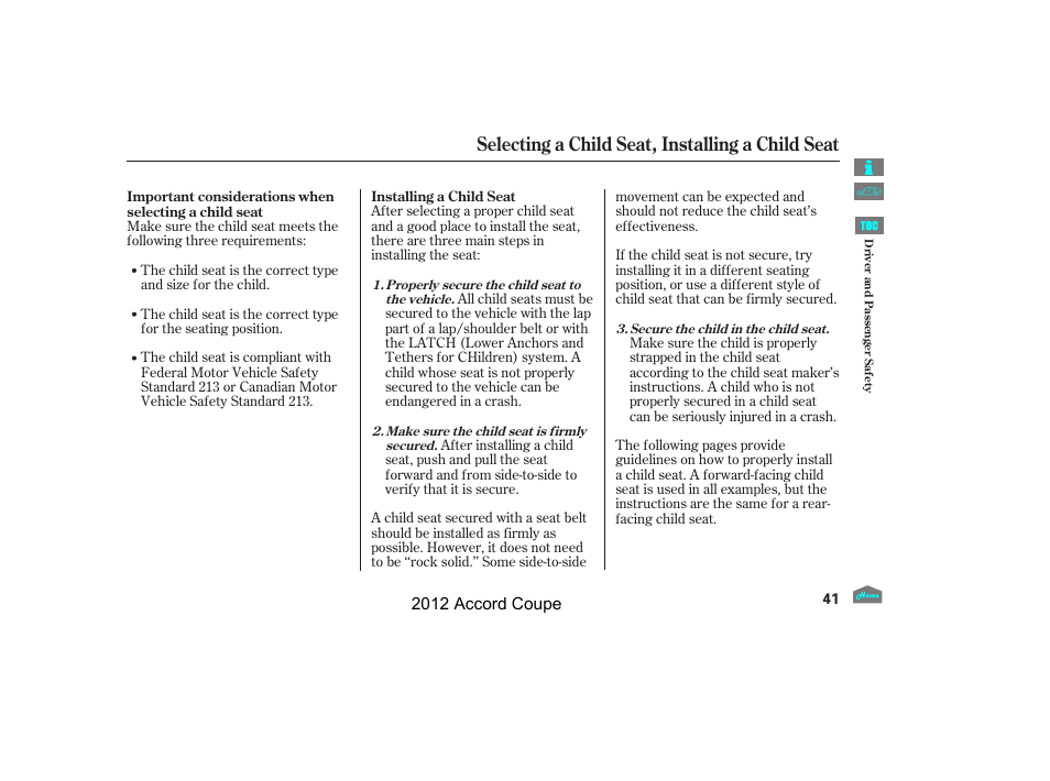 Installing a child seat, Selecting a child seat, installing a child seat | HONDA 2012 Accord Coupe User Manual | Page 44 / 454