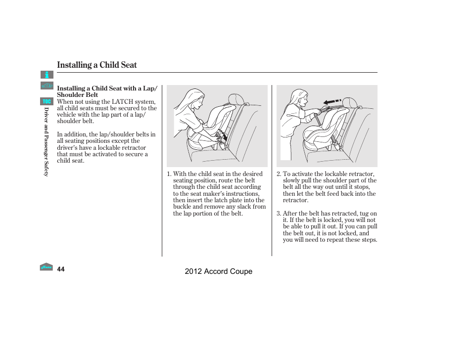 Installing a child seat | HONDA 2012 Accord Coupe User Manual | Page 47 / 454