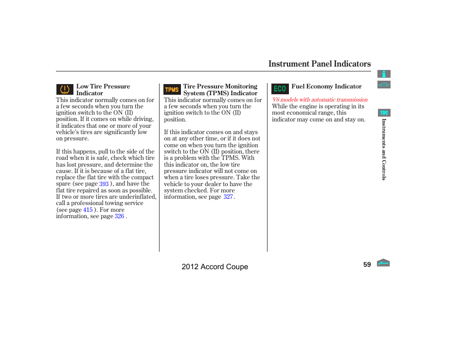 Instrument panel indicators | HONDA 2012 Accord Coupe User Manual | Page 62 / 454