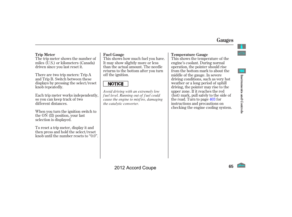 Temperature gauge, Trip meter, Fuel gauge | Gauges, 2012 accord coupe | HONDA 2012 Accord Coupe User Manual | Page 68 / 454
