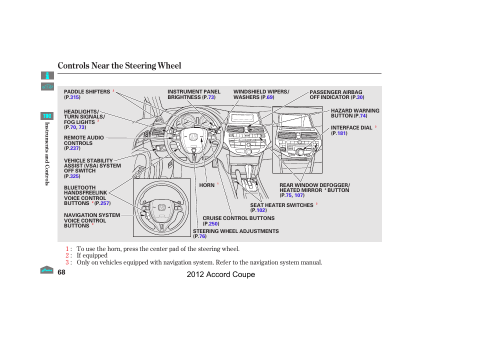 Controls near the steering wheel, 2012 accord coupe | HONDA 2012 Accord Coupe User Manual | Page 71 / 454