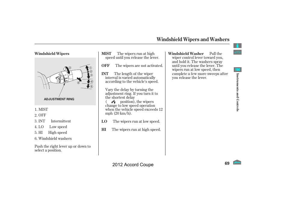 Windshield wipers and washers | HONDA 2012 Accord Coupe User Manual | Page 72 / 454